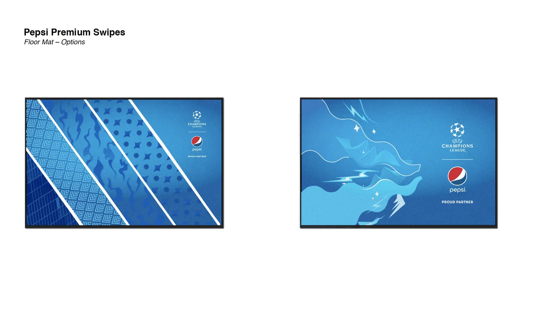 Two floor mat options, swipe pattern and painterly ribbon, both with UEFA and Pepsi Proud Partner lockups.